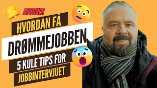 Hvordan få Drømmejobben – 5 kule tips for Jobbintervjuet