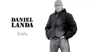 Daniel Landa - Kdyby [Official Video]