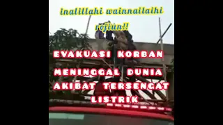 miris!!!detik-detik evakuasi korban kesetrum listrik.