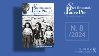 A tu per tu con "Il Settimanale di Padre Pio" (15-02-2024)