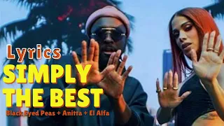 Simply the best - Black Eyed Peas, Anitta, El Alfa ( Lyrics / Letra ) 🎵🗒 new song 2022