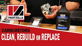 Rebuild or Replace Carburetor | Carb Cleaning vs. Carb Rebuild | Carburetor Basics | Partzilla.com