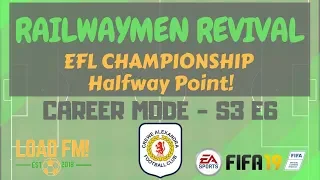 FIFA 19 Career Mode | Railwaymen Revival | S3 E6 - HALFWAY POINT | FIFA 19 Road To Glory