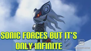 Sonic Forces But it’s only Infinite