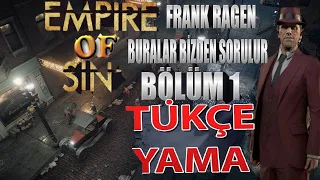 EMPİRE OF SİN TÜRKÇE YAMA FRANK RAGEN İLE İLK BAKIŞ İNCELME İLK İZLENİM (BÖLÜM1)