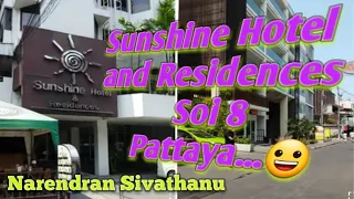 Sunshine hotel and residences, Soi 8, Pattaya.