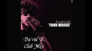 Azahriah - Four Moods [Dávid B. Club Mix] 2022