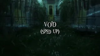VOID (sped up)