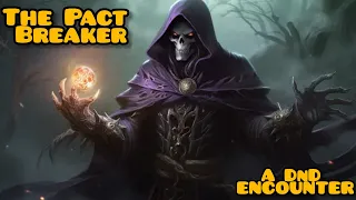 The Pact Breaker: A Warlock ENCOUNTER