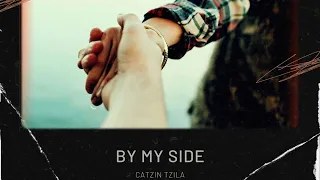 Catzin Tzila - By My Side