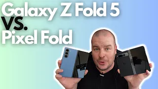 Galaxy Z Fold 5 vs Google Pixel Fold: Best Foldable 2023