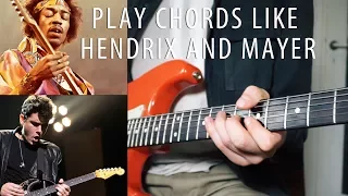 [HOW TO] Play Chords Like Hendrix and Mayer