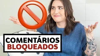 Reagindo aos COMENTÁRIOS BLOQUEADOS pelo Youtube! | Lu Ferreira | Chata de Galocha