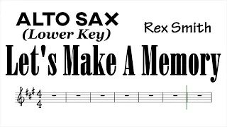 Let's Make A Memory Alto Sax Lower Sheet Music Backing Track Play Along Partitura
