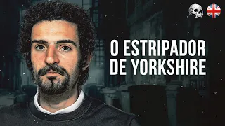 O estripador de Yorkshire: Peter Sutcliffe | Documentário criminal