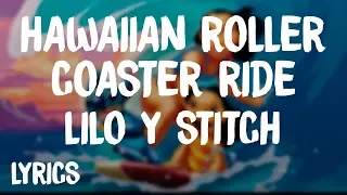 Lilo & Stitch - Hawaiian Roller Coaster Ride (Lyrics/Letra)