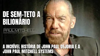 De sem teto a bilionário a incrível história de John Paul DeJoria e a John Paul Mitchell Systems.