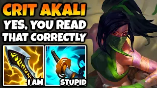 I was forced to play Crit Akali. Yes, Crit, like Infinity Edge Crit.