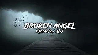 Elemer & Alis - Broken Angel (Maxun Remix) Lyrics Video