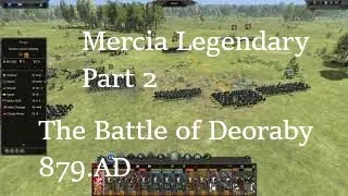 2) Total War Saga Thrones of Britannia. MERCIA The Battle of Deoraby (LEGENDARY)