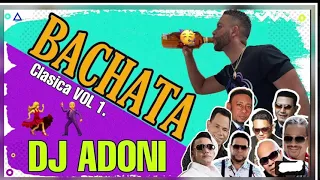 ❌DJ Adoni ~ Bachata Clásicas vol. 1 (LMP) #Adoniiiii