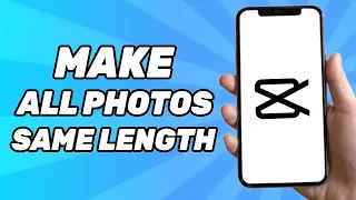 How to Make All Photos Same Length in CapCut (2024)