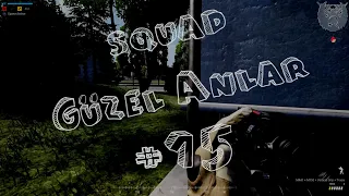 Squad - Güzel Anlar #15