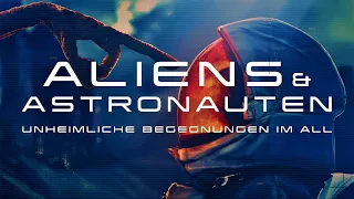 Aliens & Astronauten | Unheimliche Begegnungen im All (UFO/Alien/Doku/Deutsch/2023/Neu)