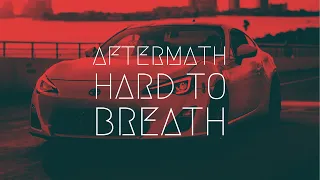 Aftermath - Hard To Breath | Extended Remix