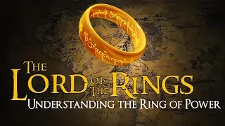 Lord of the Rings | Symbolism of the Ring of Power