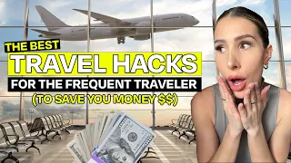 Top Travel Hacks For The Frequent Traveller (to save you money $$)