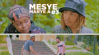 MESYE MARYE A { Episode 03} | Christoo | Denica | Modesty | Joly | Ashbibi | Steeve Bicot