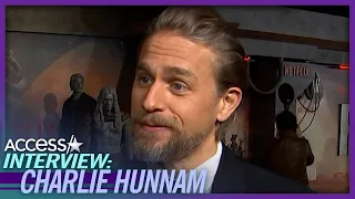 Charlie Hunnam Says He 'Got Incredibly Sick' & Was Hospitalized
