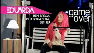 Eduarda Alves - Game Over ( DVD Bem Brega 01 )