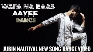 Wafa Na Raas Aayee Song | Dance Video | Jubin Nautiyal Ft. Himansh K,Arushi N,Meet Bros | Bhushan K