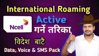 How to Active Ncell International Roaming from abroad?