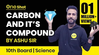 🔥One Shot🔥 Carbon and It's Compounds for 10th Board Class with Ashu sir