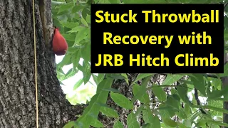 Stuck Throwball Recovery With JRB Hitch Climb