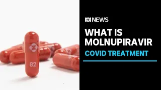 What is molnupiravir and how does it work to treat COVID-19? | ABC News