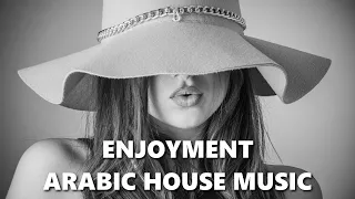 Enjoyment Arabic House Music 🎵 Arabic Songs 🎵 Egyptian Music Vol.106