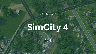 Pt. 1 | Let's Play SimCity 4 - A Small Rural Town (No Commentary, Restarting The Region Again)