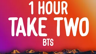 BTS - Take Two (1 HOUR/Lyrics)