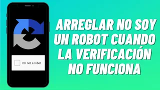 Cómo arreglar No soy un Robot cuando la verificación no funciona