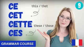 How To Use CE CET CETTE CES in French // French Grammar Course // Lesson 9 🇫🇷