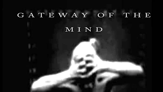 "Gateway of the Mind" Creepypasta [Reboot]