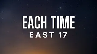 East-17 - Each Time (Lyrics)