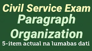 Civil Service Exam PARAGRAPH ORGANIZATION | lumabas dati