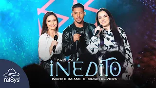 Ingrid e Daiane e Silvan Oliveira | Inédito [Clipe Oficial]