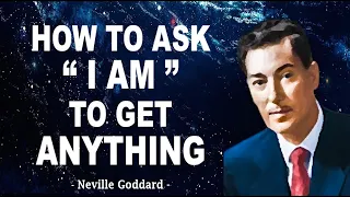 Neville Goddard | How to Ask I-AM to Get Anything you Want in Life (LISTEN EVERYDAY)