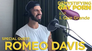 Demystifying Gay Porn S2E29:  The Romeo Davis Interview